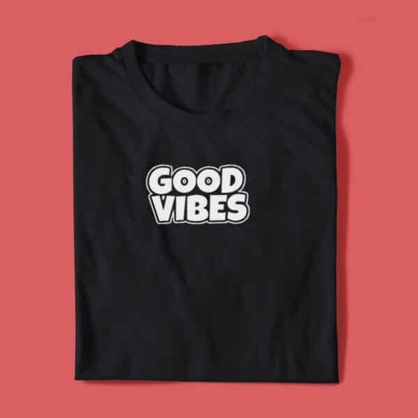 Good Vibes Black tshirt