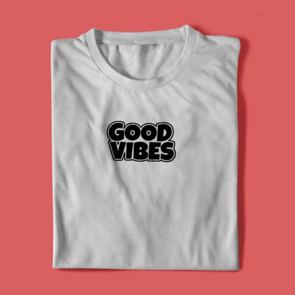 Good Vibes white tshirt